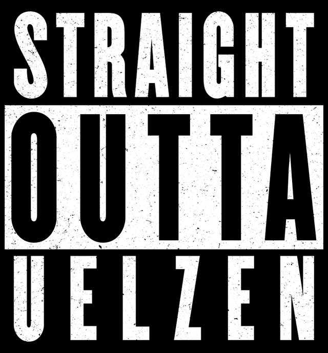 STRAIGHT OUTTA UELZEN